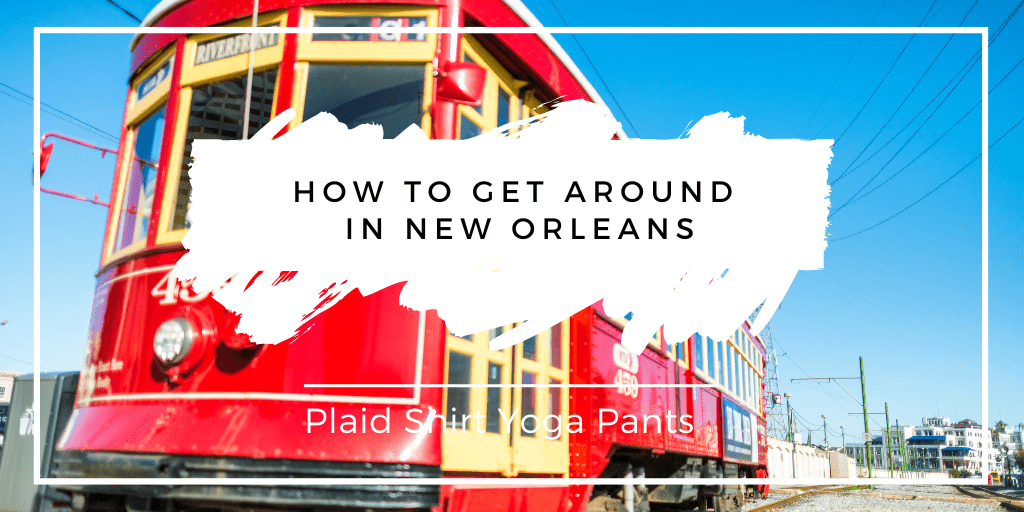 How to Get Around in New Orleans