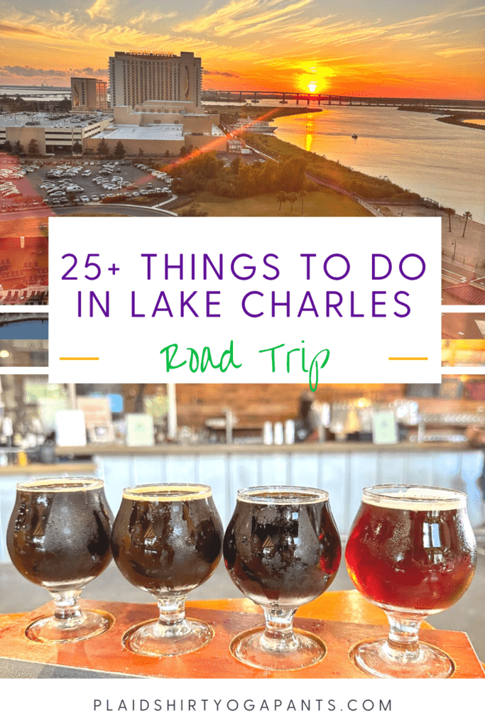 25 Things to do in Lake Charles road trip