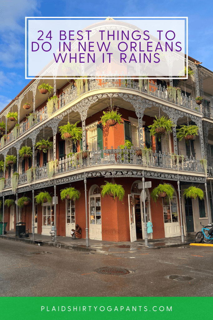 24 Best things to do in New Orleans when it Rains 2