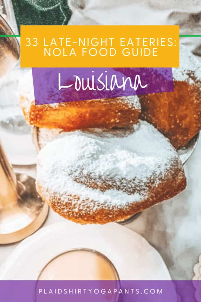 33 Late Night Eateries NOLA Food Guide