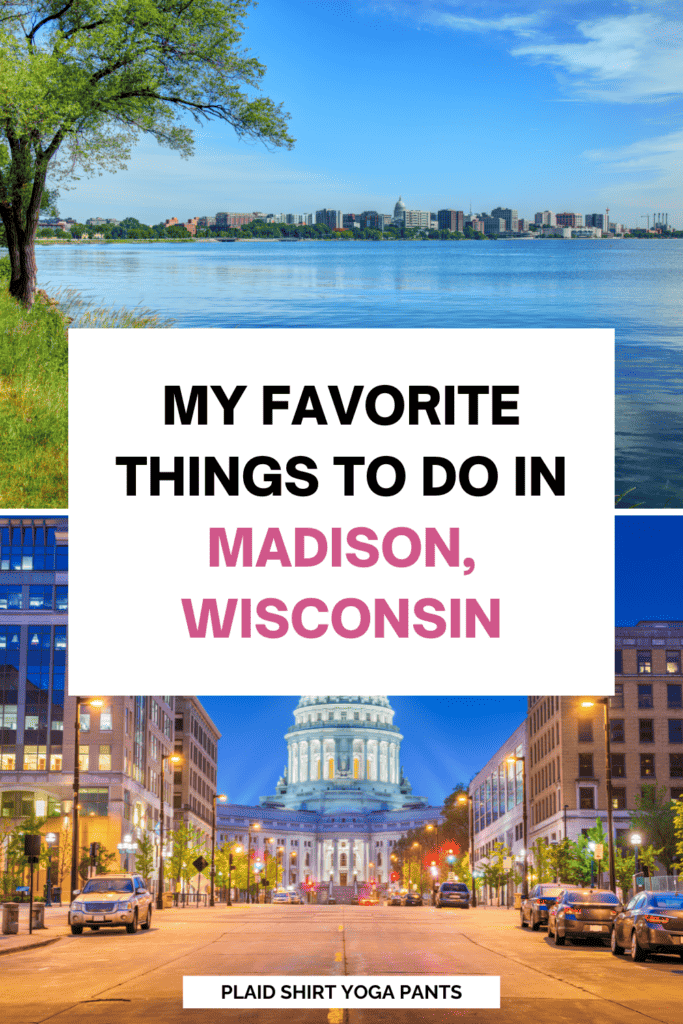 my favorite things to do in madison wisconsin