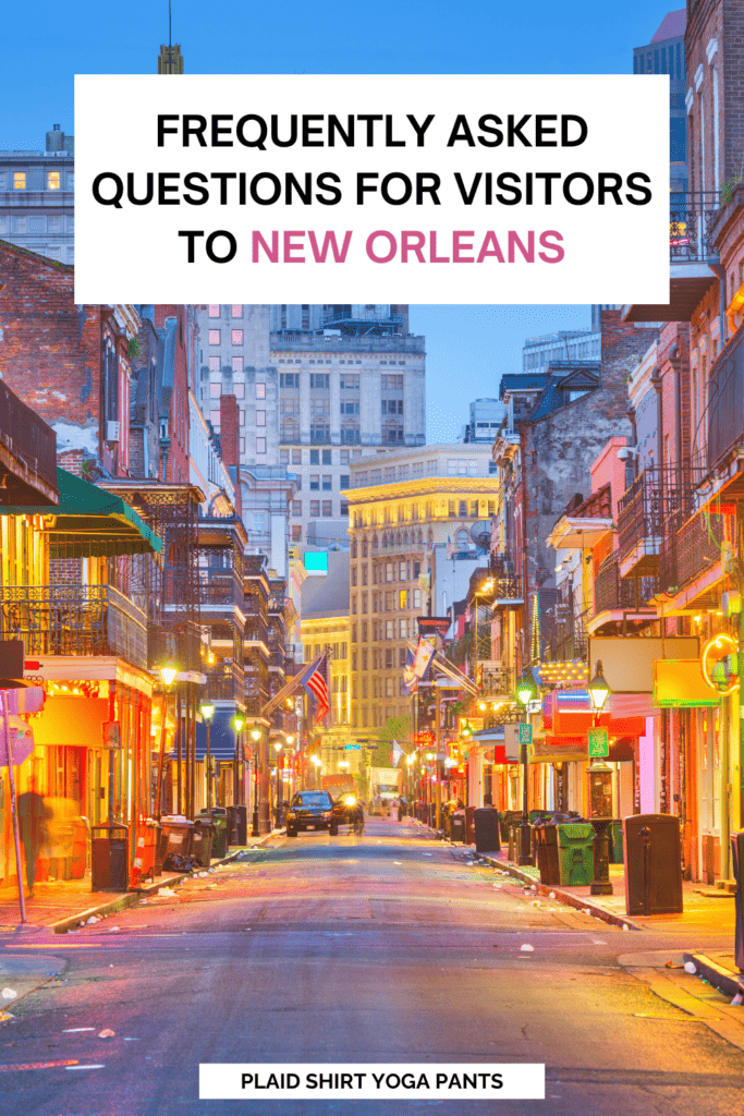 Frequently asked questions for visitors to New Orleans